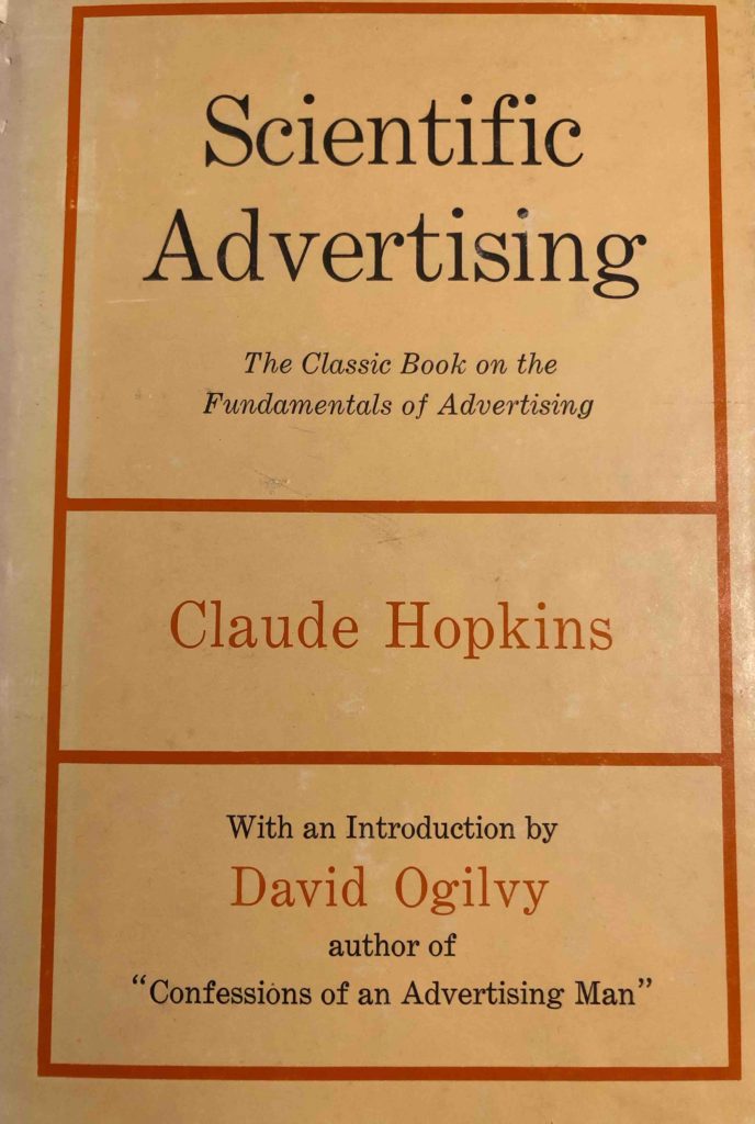 Claude Hopkins, Scientific Advertising, 1966 edition.